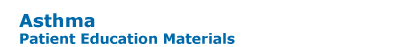 Asthma - Patient Education Materials